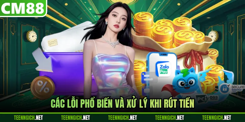 Các lỗi phổ biến và xử lý khi rút tiền