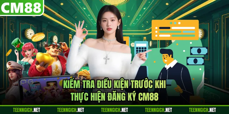 Kiểm tra điều kiện trước khi thực hiện đăng ký CM88